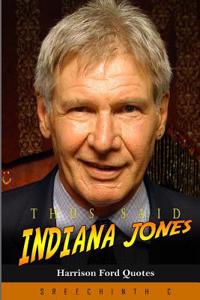 Thus Said Indiana Jones: Thus Said Indiana Jones