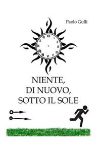 Niente, Di Nuovo, Sotto Il Sole