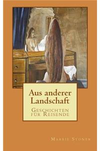 Aus Anderer Landschaft