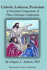 Catholic, Lutheran, Protestant