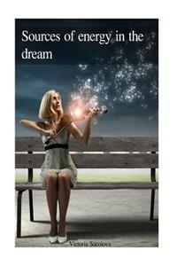Sources of energy in the dream