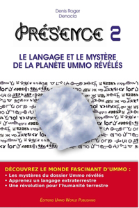 PRESENCE 2 - Le langage et le mystere de la planete UMMO reveles N&B