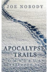 Apocalypse Trails Omnibus