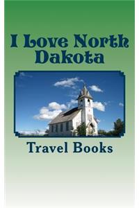 I Love North Dakota