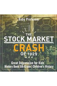 Stock Market Crash of 1929 - Great Depression for Kids - History Book 5th Grade Children's History