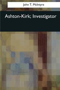 Ashton-Kirk, Investigator