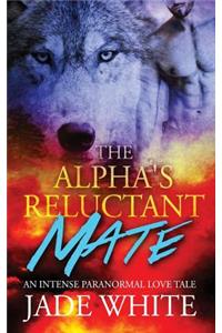 The Alpha's Reluctant Mate