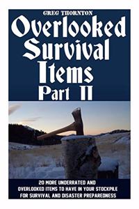 Overlooked Survival Items Part II