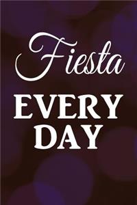 Fiesta Every Day