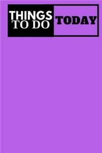Things To Do Today - Simple Daily Task List / To Do Notebook