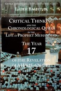Critical Thinking and the Chronological Quran Book 17 in the Life of Prophet Muhammad