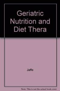 Geriatric Nutrition and Diet Therapy