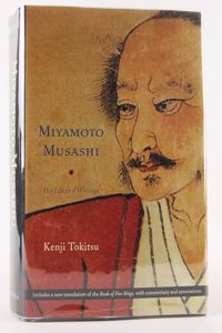 Miyamoto Musashi: His Life and Writings: His Writings and Life