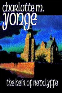 The Heir of Redclyffe by Charlotte M. Yonge, Fiction, Classics