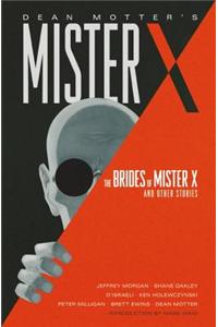 Mister X: The Brides Of Mister X And Other Stories