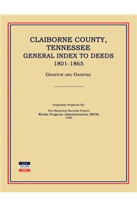 Claiborne County, Tennessee, General Index to Deeds 1801-1865