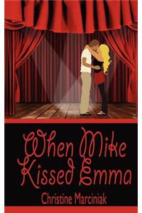 When Mike Kissed Emma