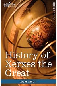 History of Xerxes the Great