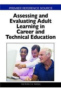 Assessing and Evaluating Adult Learning in Career and Technical Education