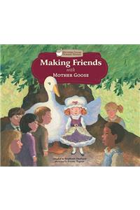 Making Friends with Mother Goose