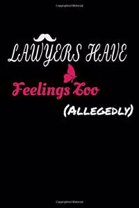 Lawyers Have Feelings Too (Allegedly)