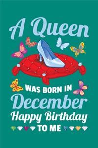 A Queen Was Born In December Happy Birthday To Me