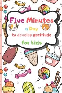 Five Minutes a Day to Develop Gratitude for Kids