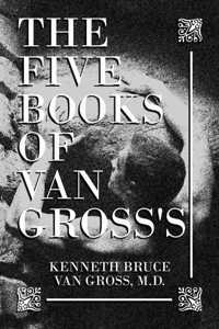 Five Books of Van Gross's