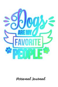Dogs Are My Favorite People