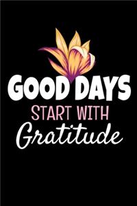 Good Days Start With Gratitude