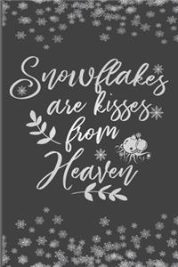 Snowflakes Are Kisses From Heaven