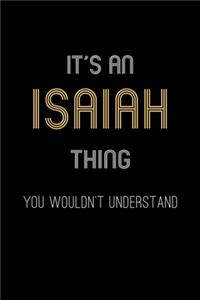 It's An Isaiah Thing, You Wouldn't Understand