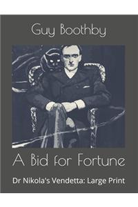 A Bid for Fortune