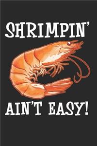 Shrimpin Ain't Easy! Shellfish, Shrimp Seafood