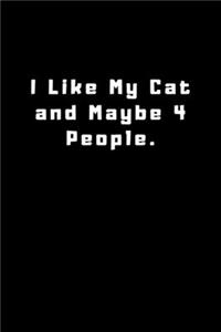 I Like My Cat and Maybe 4 People