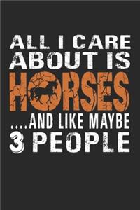 All I care about Horse and like maybe 3 people