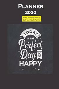 Planner 2020 Today is Perfect Day to be Happy quote