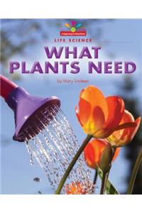 What Plants Need