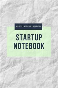 Startup Notebook - My Ideas Motivation Inspiration