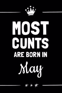 Most Cunts Are Born In May