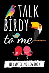 Talk Birdy To Me