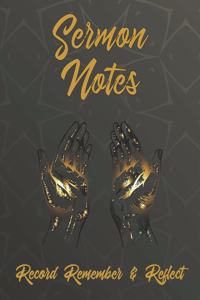 Sermon Notes Record Remember & Reflect