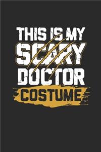 This Is My Scary Doctor Costume