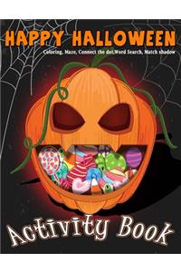 Happy Halloween Activity Book Coloring, Mazes, Connect the dot, Word Search, Match Shadow