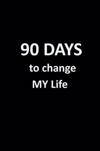 90 Days To Change My Life