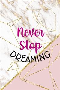 Never Stop Dreaming