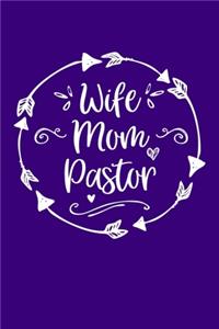 Wife Mom Pastor