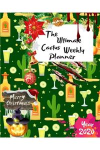 The Ultimate Merry Christmas Cactus Weekly Planner Year 2020: Best Gift For All Age, Keep Track Planning Notebook & Organizer Logbook For Weekly And Monthly Purpose To Create, Schedule And Manage To Achieve You