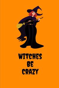 Witches Be Crazy