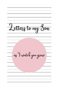 Letters to my Son as I watch you grow